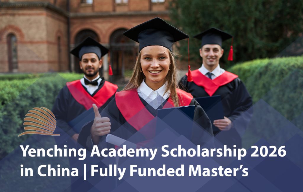 Yenching Academy Scholarship 2027 | Fully Funded Master’s at Peking University in China